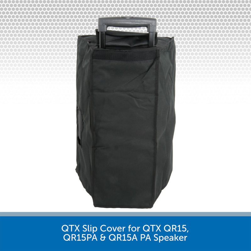 QTX Slip Cover for QTX QR15, QR15A & QR15PA PA Speakers