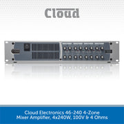 Cloud Electronics 46-240 4-Zone Mixer Amplifier 4x240W (4Ω/8Ω/100V)