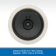 Adastra AC6V 6.5" 6W Ceiling Speaker, 100V Line or 8 Ohms