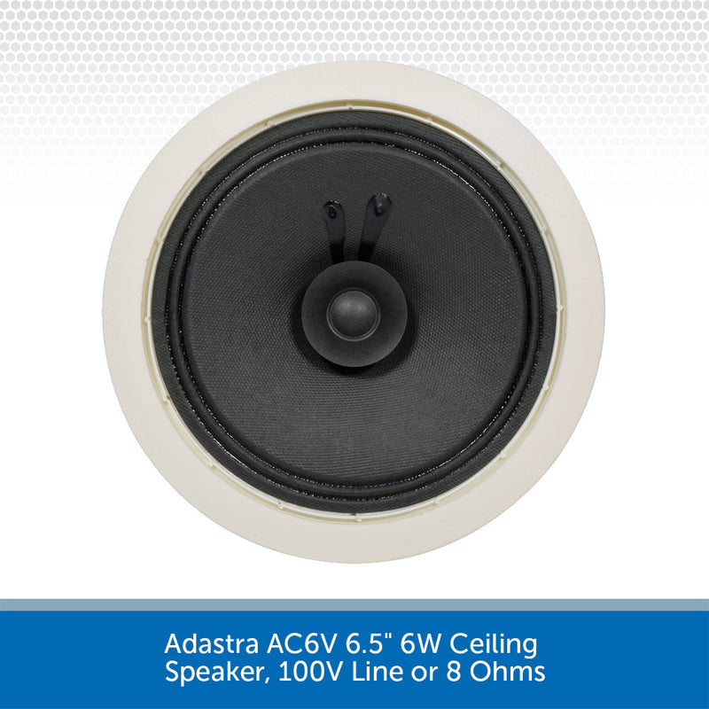 Adastra AC6V 6.5" 6W Ceiling Speaker, 100V Line or 8 Ohms