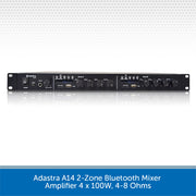 Adastra A14 2-Zone Bluetooth Mixer Amplifier 4 x 100W, 4-8 Ohms