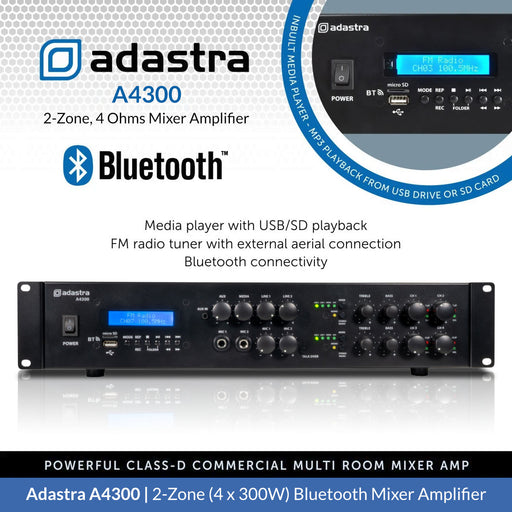 Adastra A4300 2-Zone (4 x 300W) Bluetooth Mixer Amplifier, 4Ω Class-D, USB/FM/Optical