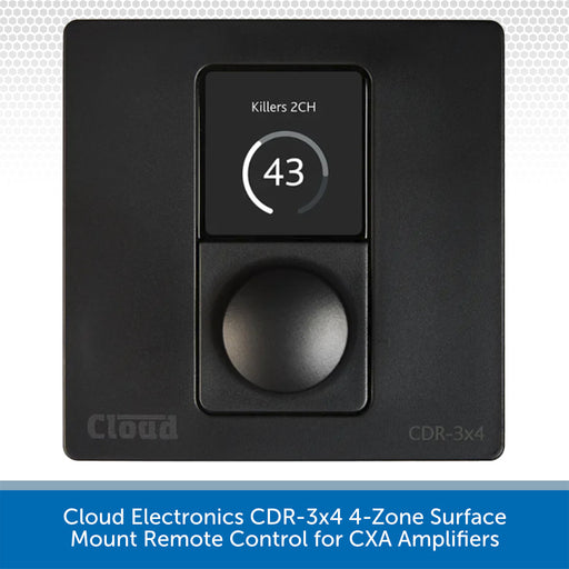 Cloud Electronics CDR-3x4 4-Zone Surface Mount Remote Control for CXA Amplifiers, featuring a matte black faceplate with a central touch screen displaying 'Killers 2CH' and a large round button below, shown on a white background with a blue text banner at the bottom.