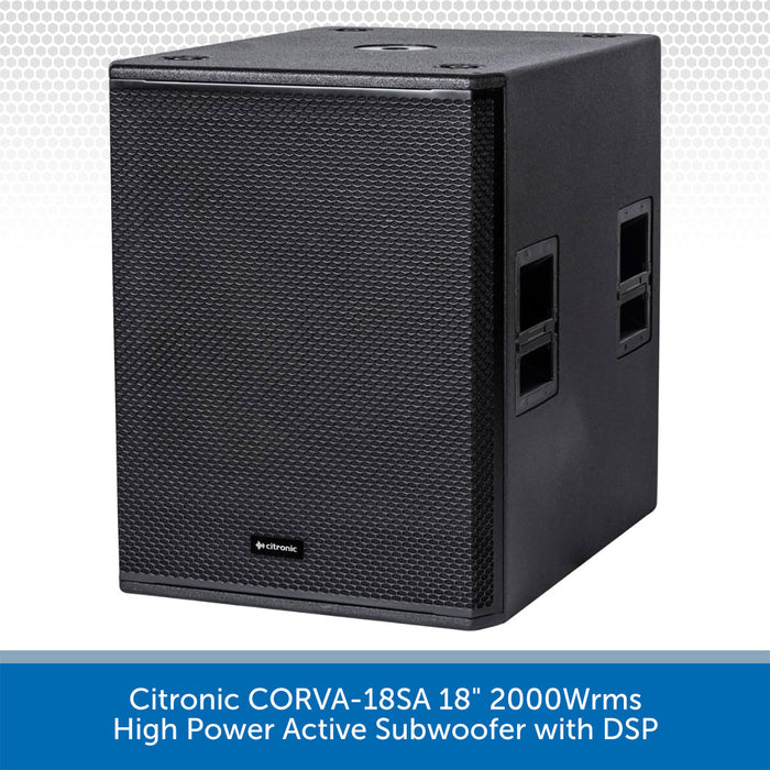 Citronic CORVA-18SA 18" 2000Wrms High Power Active Subwoofer with DSP