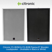 Citronic CS-810W & CS-810B Passive 8" Wooden Loudspeaker  - (Available in Black or White)