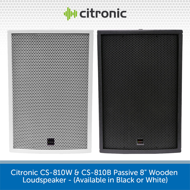 Citronic CS-810W & CS-810B Passive 8" Wooden Loudspeaker  - (Available in Black or White)