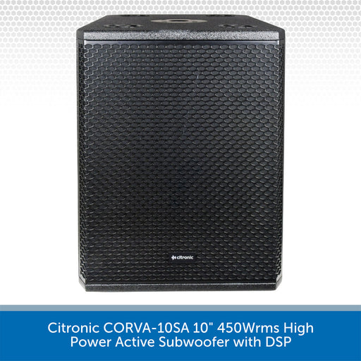 Citronic CORVA-10SA 10" 450Wrms High Power Active Subwoofer with DSP on a white background