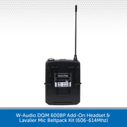 W-Audio DQM 600BP Add-On Headset & Lavalier Mic Beltpack Kit (606-614Mhz)
