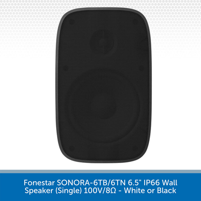 A black rectangular wall speaker with rounded corners, shown from the front on a white background with a blue text banner at the bottom reading 'Fonestar SONORA-6TB/6TN 6.5" IP66 Wall Speaker (Single) 100V/8Ω - White or Black'.