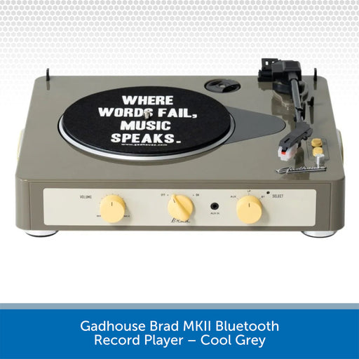 Gadhouse Brad MKII Bluetooth Record Player in Cool Grey with motivational quote on turntable.