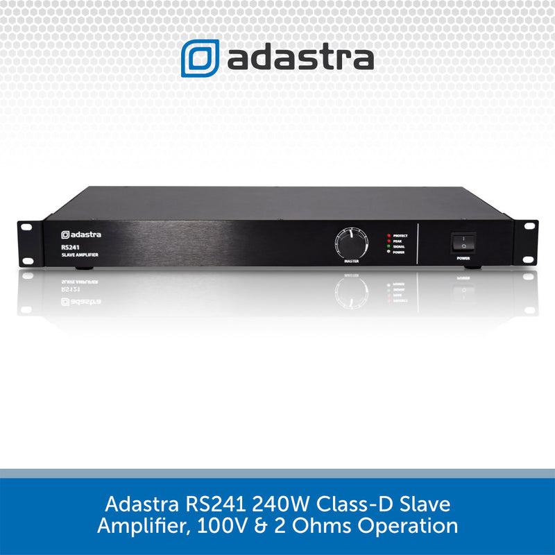 Adastra RS241 240W Class-D Slave Amplifier, 100V & 2 Ohms Operation