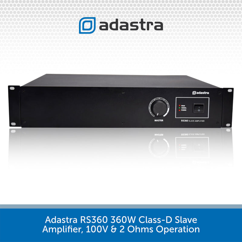Adastra RS360 360W Class-D Slave Amplifier, 100V & 2 Ohms Operation