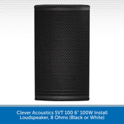 Clever Acoustics SVT 100 6" 100W Install Loudspeaker, 8 Ohms (Black or White)