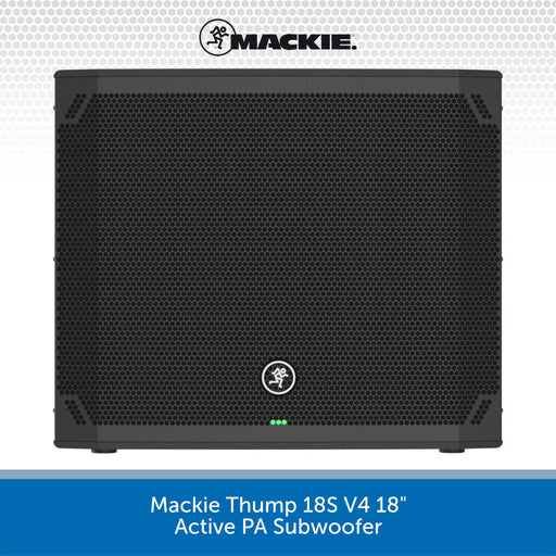 Mackie Thump 18S V4 18" Active PA Subwoofer shown from the front on a white background with a blue text banner at the bottom.
