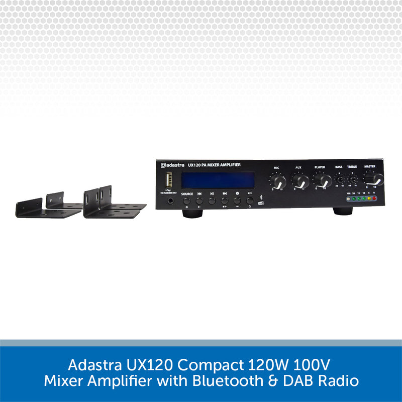 Adastra UX120 Compact 120W 100V Mixer Amplifier with Bluetooth & DAB Radio