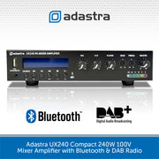 Adastra UX240 Compact 240W 100V Mixer Amplifier with Bluetooth & DAB Radio