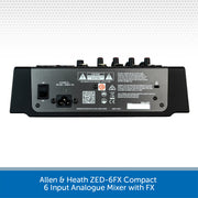 Allen & Heath ZED-6FX Compact 6 Input Analogue Mixer with FX