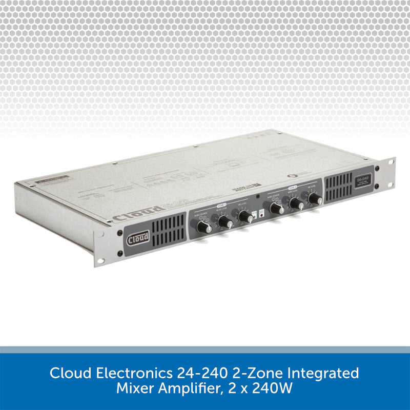 Cloud Electronics 24-240 2-Zone Integrated Mixer Amplifier, 2 x 240W