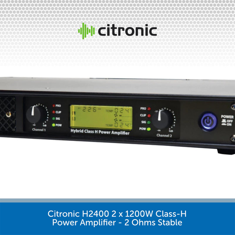Citronic H2400 2 x 1200W Class-H Power Amplifier - 2 Ohms Stable