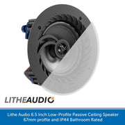 Lithe Audio 6.5 Inch Low-Profile Passive Ceiling Speaker - 67mm profile & IP44 Bathroom Rated