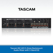 Tascam MZ-223 3-Zone Rackmount Audio Mixer with 3-Band EQ