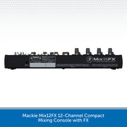 Mackie Mix12FX 12-Channel Compact Mixing Console with FX