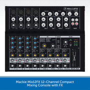Mackie Mix12FX 12-Channel Compact Mixing Console with FX