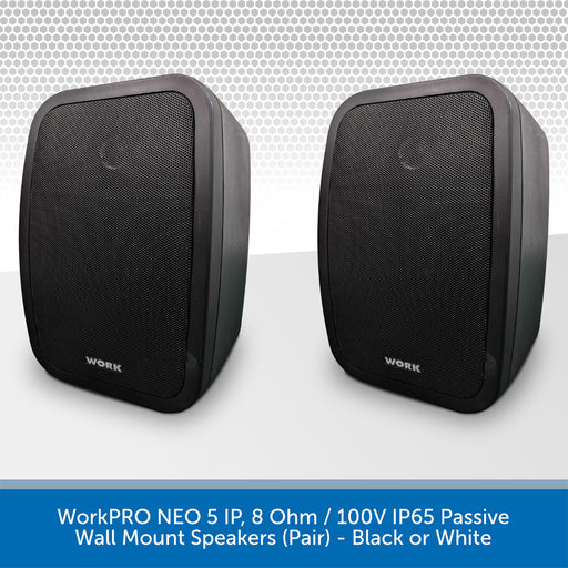 WorkPRO NEO 5 IP, Passive Wall Mount Speakers IP65 Rated (Pair) - Black or White